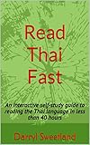 Read Thai Fast An Interactive Selfstudy Guide To Reading The Thai Language In Less Than 40 Hours English Edition