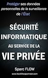 Scurit Informatique Au Service De La Vie Prive Protger Ses Donnes Personnelles De La Surveillance De Ltat Hacking The Planet T 4