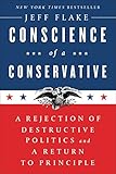 Conscience Of A Conservative A Rejection Of Destructive Politics And A Return To Principle English Edition