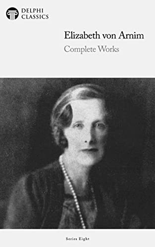 Complete Works of Elizabeth von Arnim book cover