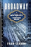 Broadway A History Of New York City In Thirteen Miles English Edition
