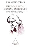 L Homme Estil Devenu Superflu Hannah Arendt Science Hum