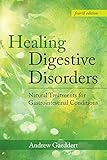Healing Digestive Disorders Natural Treatments For Gastrointestinal Conditions English Edition