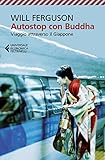 Autostop Con Buddha Viaggio Attraverso Il Giappone Italian Edition