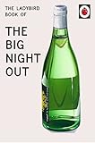 The Ladybird Book Of The Big Night Out The Perfect Gift For Fathers Day Ladybirds For Grownups 16 English Edition