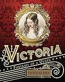 Victoria Portrait Of A Queen