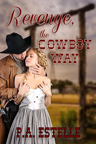 Revenge, the Cowboy Way (As: P.A. Estelle) cover