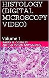 Histology Digital Microscopy Video Volume 1 English Edition