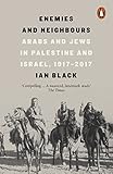 Enemies And Neighbours Arabs And Jews In Palestine And Israel 19172017 English Edition
