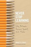 Never Stop Learning Stay Relevant Reinvent Yourself And Thrive English Edition
