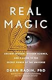 Real Magic Ancient Wisdom Modern Science And A Guide To The Secret Power Of The Universe English Edition