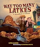 Way Too Many Latkes A Hanukkah In Chelm English Edition
