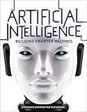 Artificial Intelligence Building Smarter Machines