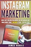 Instagram Marketing How I Got 500000 Followers On Instagram And Make More Than 100000 A Year Step By Step