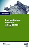 Les Territoires Franais En 50 Cartes En Somme