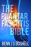 The Plantar Fasciitis Bible English Edition