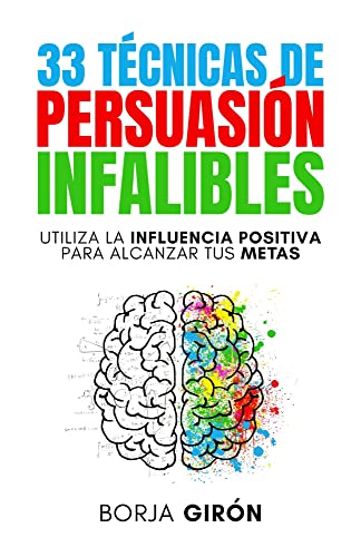 Portada de 33 técnicas de persuasión infalibles, de Borja Girón