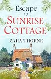 Escape To Sunrise Cottage English Edition