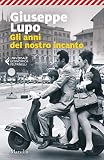 Gli Anni Del Nostro Incanto Italian Edition