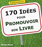 170 Ides Pour Promouvoir Son Livre