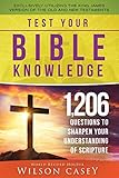 Test Your Bible Knowledge 1206 Questions To Sharpen Your Understanding Of Scripture