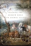 Reading The Hebrew Bible With Animal Studies English Edition