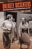 Unlikely Dissenters White Southern Women In The Fight For Racial Justice 19201970 English Edition