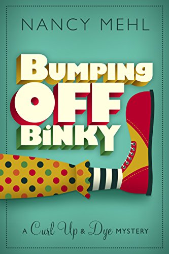 Bumping Off Binky / Blown Away book cover