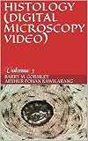 Histology Digital Microscopy Video Volume 3 English Edition