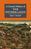 A Concise History Of The Netherlands Cambridge Concise Histories English Edition