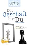 Das Geschft Bist Du Finde Heraus Warum Du Arbeitest German Edition