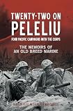 Twentytwo On Peleliu Four Pacific Campaigns With The Corps