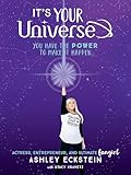 Its Your Universe You Have The Power To Make It Happen