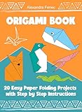 Origami Book Animals 20 Easy Paper Folding Projects With Step By Step Instructions English Edition