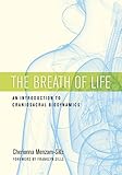 The Breath Of Life An Introduction To Craniosacral Biodynamics English Edition
