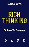 RICH THINKING: 66 Days To Freedom - Develop Confidence, Belief, Self Esteem, Self Love through the Law of Attraction, Consciousness, Affirmations, Visualizations and Meditation