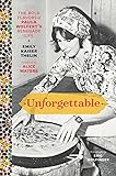 Unforgettable The Bold Flavors Of Paula Wolferts Renegade Life English Edition