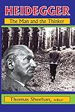 Heidegger The Man And The Thinker English Edition