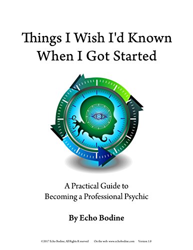 Things I Wish I'd Known When I Got Started: A Practical Guide to Becoming a Professional Psychic cover