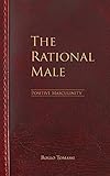 The Rational Male Positive Masculinity English Edition