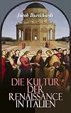 Die Kultur Der Renaissance In Italien German Edition