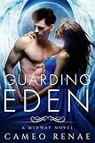 Guarding Eden A Midway Novel Book One Hidden Wings 6