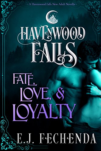 Fate, Love & Loyalty (By: E.J. Fechenda) cover