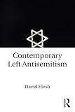 Contemporary Left Antisemitism English Edition