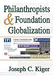 Philanthropists And Foundation Globalization English Edition