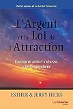 Largent Et La Loi De Lattraction Comment Attirer Richesse Sant Et Bonheur