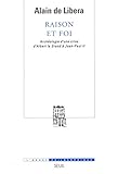 Raison Et Foi Archologie Dune Crise Dalbert Le Grand Jeanpaul Ii Lordre Philosophique