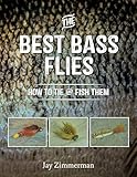 The Best Bass Flies How To Tie And Fish Them English Edition
