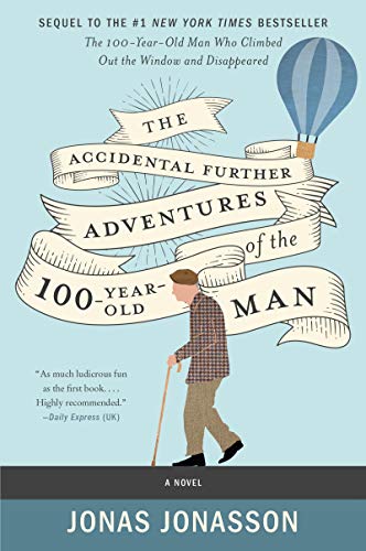 The Accidental Further Adventures of the Hundred-Year-Old Man cover