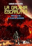 La Galaxia Escarlata El Planeta Olvidado N 0 Spanish Edition